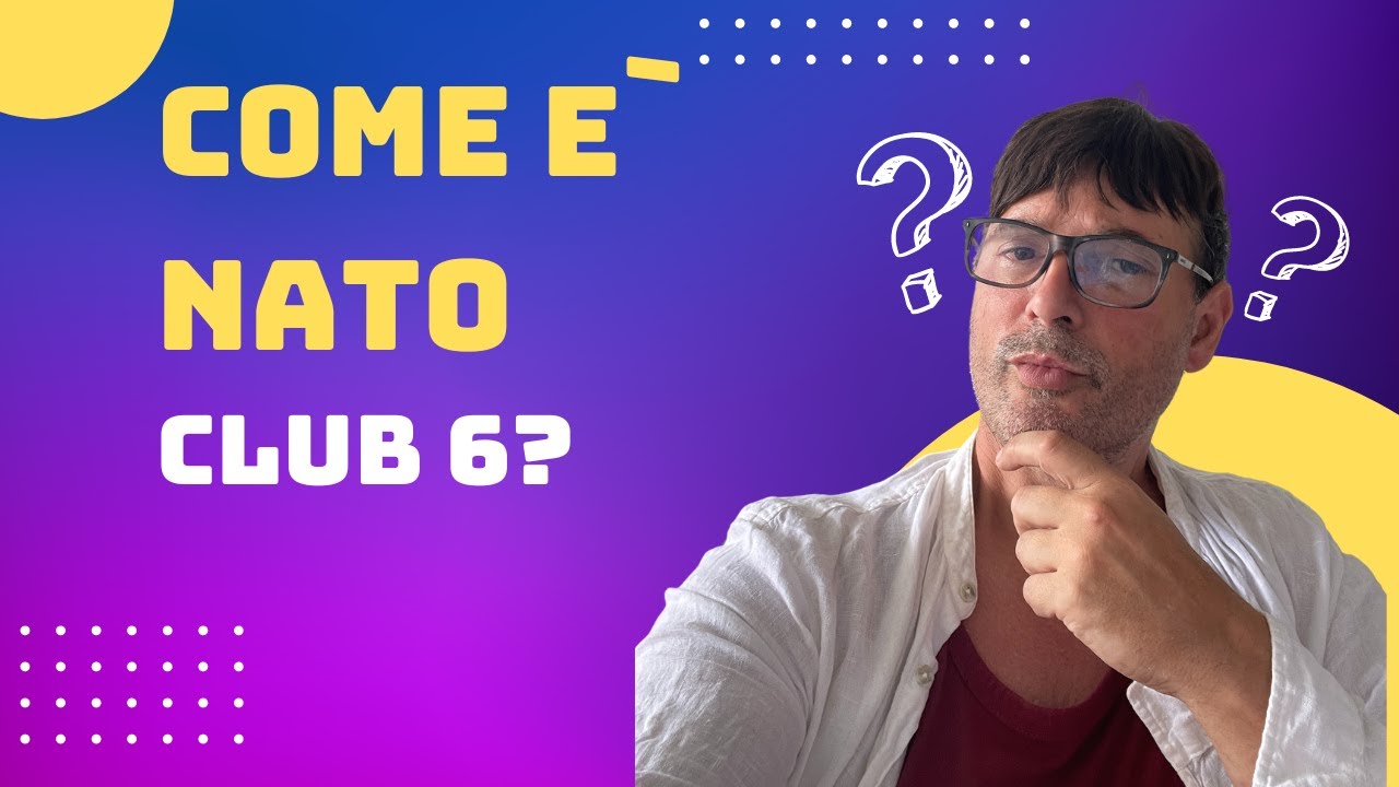 Conosci La Storia Di CLUB6 Rispondo Alle Vostre Domande Numero6 Org